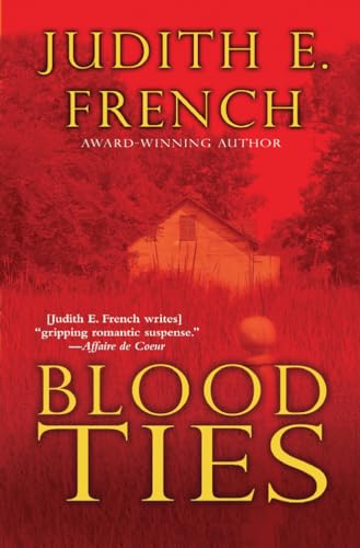 Blood Ties (9781477807231) by French, Judith E.