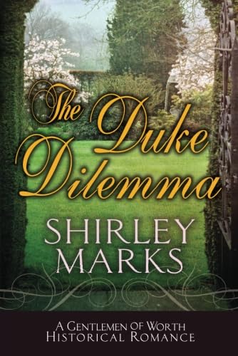 9781477807538: The Duke Dilemma (A Gentlemen of Worth, 4)