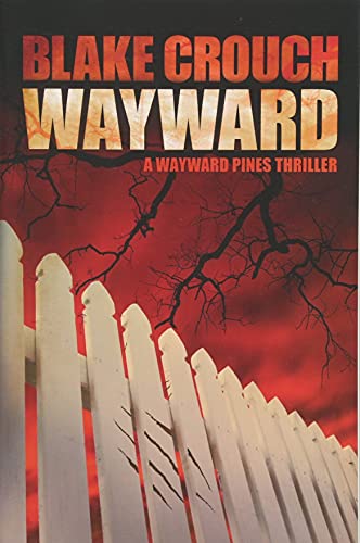 Stock image for Wayward (Wayward Pines, 2) for sale by ZBK Books