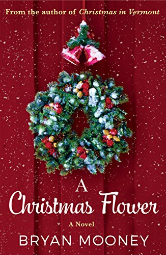 Beispielbild fr A Christmas Flower : A Novel zum Verkauf von Better World Books