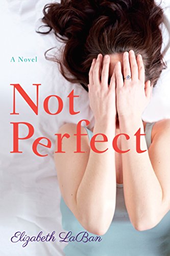 9781477809228: Not Perfect: A Novel