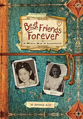Beispielbild fr Best Friends Forever: A World War II Scrapbook zum Verkauf von SecondSale