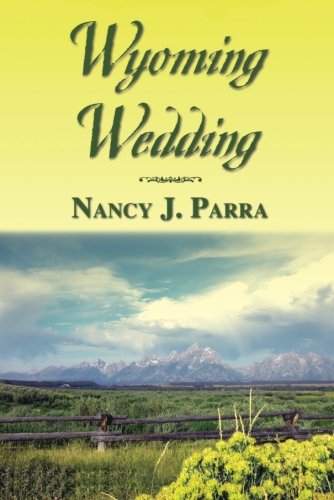 9781477811719: Wyoming Wedding: 4 (Morgan Brothers Romance)