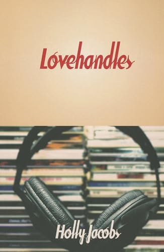 Lovehandles (A WLVH Radio Romance) (9781477813409) by Jacobs, Holly