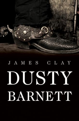 Dusty Barnett (9781477815144) by Clay, James