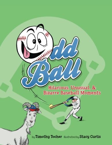 Stock image for Odd Ball: Hilarious, Unusual, & Bizarre Baseball Moments for sale by Orion Tech