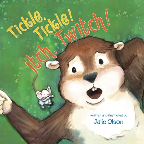 Stock image for Tickle, Tickle! Itch, Twitch! for sale by Jenson Books Inc