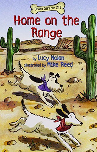 Stock image for Home on the Range (Down Girl and Sit) for sale by Idaho Youth Ranch Books
