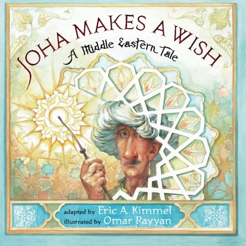 Beispielbild fr Joha Makes A Wish: A Middle Eastern Tale zum Verkauf von SecondSale