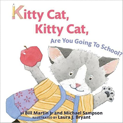 Imagen de archivo de Kitty Cat, Kitty Cat, Are You Going to School? a la venta por Zoom Books Company