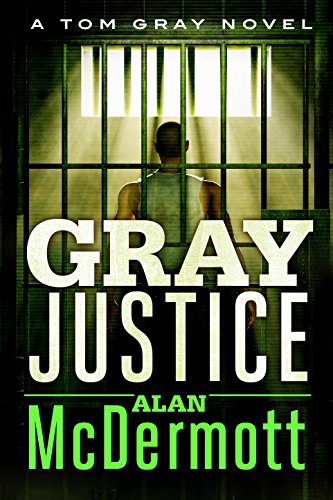 Beispielbild fr Gray Justice (A Tom Gray Novel) zum Verkauf von Reuseabook