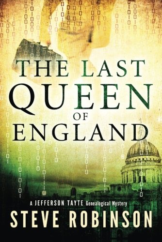 Imagen de archivo de The Last Queen of England (Jefferson Tayte Genealogical Mystery, 3) a la venta por Your Online Bookstore