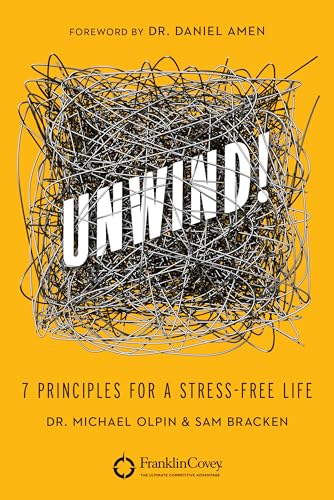 Beispielbild fr Unwind!: 7 Principles for a Stress-Free Life zum Verkauf von HPB-Diamond