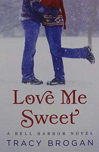 Beispielbild fr Love Me Sweet (A Bell Harbor Novel) zum Verkauf von SecondSale