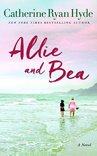 Stock image for Allie and Bea: A Novel for sale by BombBooks