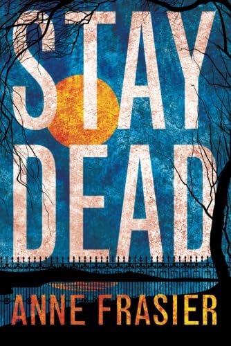 Stock image for Stay Dead (Elise Sandburg, 2) for sale by arcfoundationthriftstore