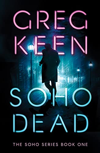 Soho Dead: 1 (Soho, 1)