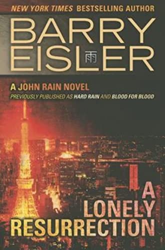 Stock image for A Lonely Resurrection (A John Rain Novel) for sale by ICTBooks