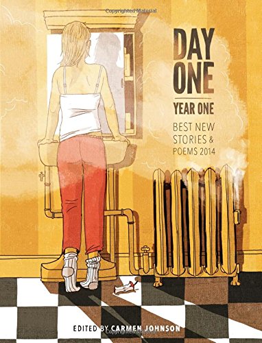 Beispielbild fr Day One, Year One: Best New Stories and Poems, 2014 zum Verkauf von Wonder Book