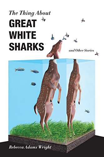 Beispielbild fr The Thing about Great White Sharks : And Other Stories zum Verkauf von Better World Books