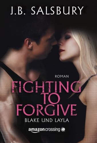 Stock image for Fighting to Forgive - Blake und Layla for sale by medimops
