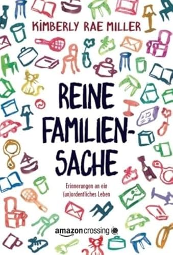 Beispielbild fr Reine Familiensache - Erinnerungen an ein (un)ordentliches Leben zum Verkauf von medimops