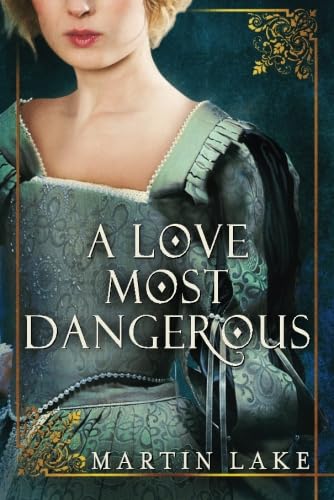 Beispielbild fr A Love Most Dangerous zum Verkauf von Better World Books