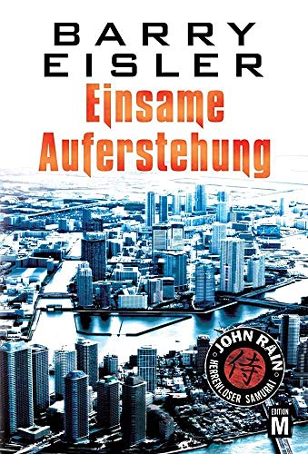 Beispielbild fr Einsame Auferstehung (John Rain - herrenloser Samurai, Buch 2) zum Verkauf von medimops