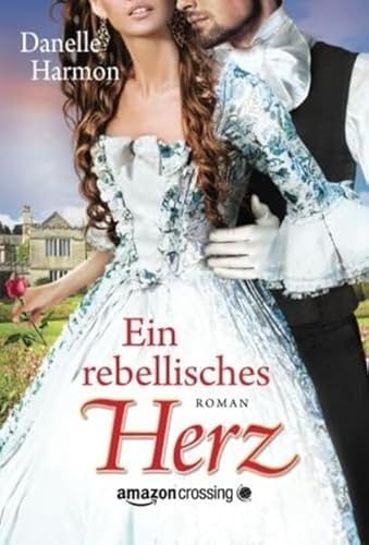 9781477822470: Ein rebellisches Herz (Die Abenteuer der Brder De Montforte)