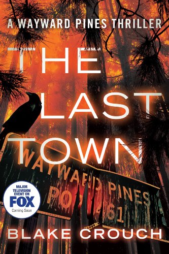 Stock image for The Last Town (Wayward Pines) for sale by ZBK Books