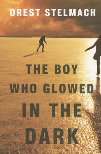 Stock image for The Boy Who Glowed in the Dark for sale by Better World Books