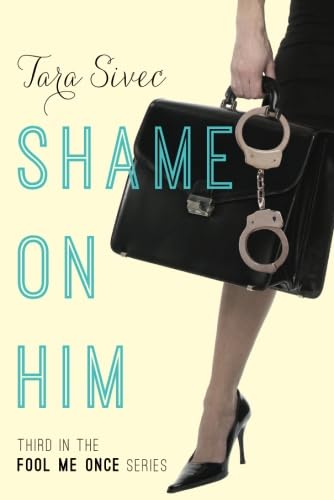 Stock image for Shame On Him (Fool Me Once) for sale by Housing Works Online Bookstore