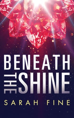 Beispielbild fr Beneath the Shine zum Verkauf von Better World Books