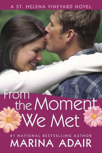 Beispielbild fr From the Moment We Met: 5 (A St. Helena Vineyard Novel) zum Verkauf von WorldofBooks