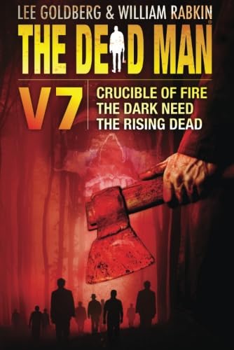 9781477823958: The Dead Man Volume 7: Crucible of Fire, The Dark Need, and The Rising Dead