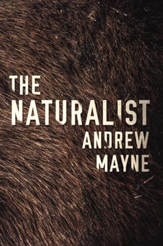 Imagen de archivo de The Naturalist (The Naturalist, 1) a la venta por ZBK Books