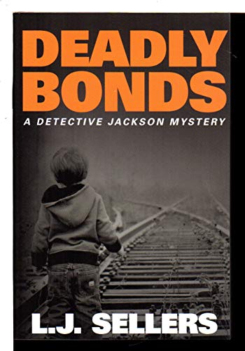 Imagen de archivo de Deadly Bonds: 9 (A Detective Jackson Mystery) a la venta por WorldofBooks