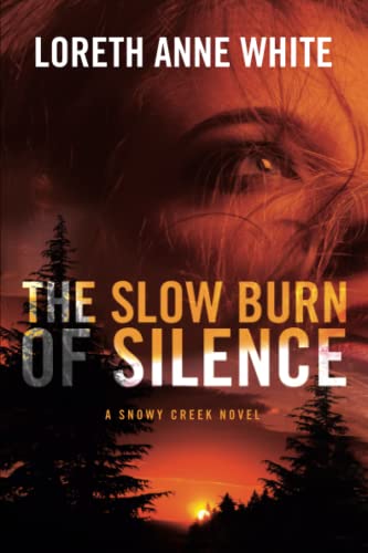 9781477824450: The Slow Burn of Silence: 1 (A Snowy Creek Novel)