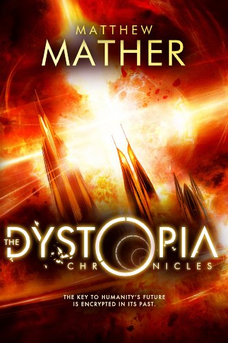 Beispielbild fr The Dystopia Chronicles zum Verkauf von Better World Books