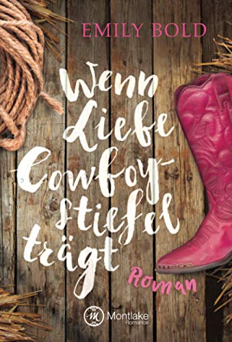 Beispielbild fr Wenn Liebe Cowboystiefel trgt (German Edition) zum Verkauf von GF Books, Inc.