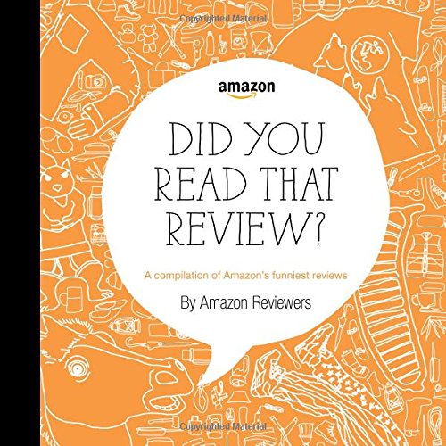 Stock image for Did You Read That Review?: A Compilation of Amazon's Funniest Reviews for sale by Wonder Book