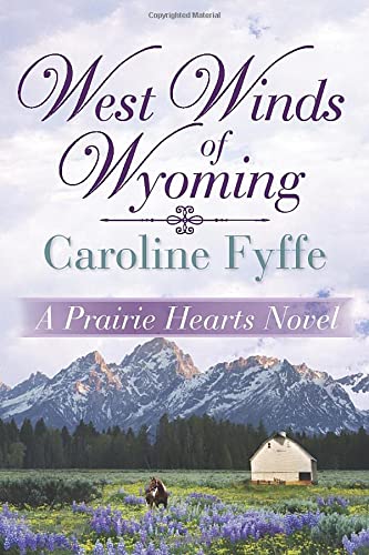 Beispielbild fr West Winds of Wyoming: 3 (A Prairie Hearts Novel, 3) zum Verkauf von WorldofBooks