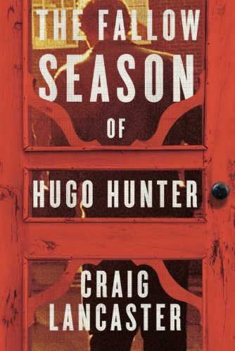 Beispielbild fr The Fallow Season of Hugo Hunter zum Verkauf von SecondSale