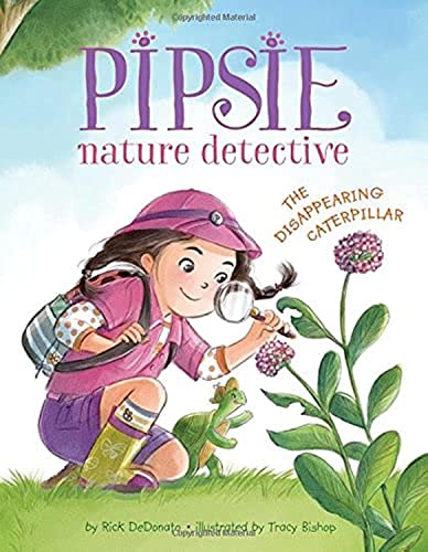 Stock image for Pipsie, Nature Detective: the Disappearing Caterpillar for sale by Better World Books: West