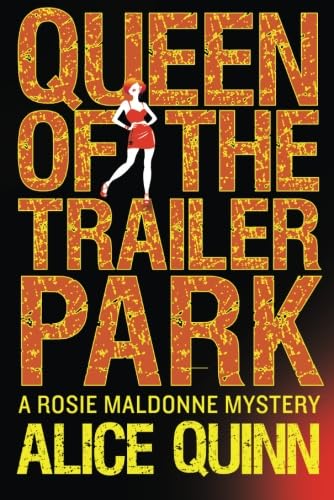 9781477827567: Queen of the Trailer Park (Rosie Maldonne's World, 1)