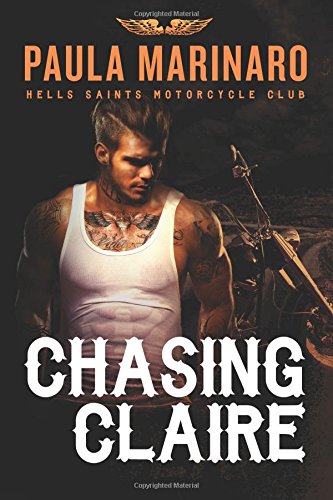 9781477827826: Chasing Claire (Hells Saints Motorcycle Club)