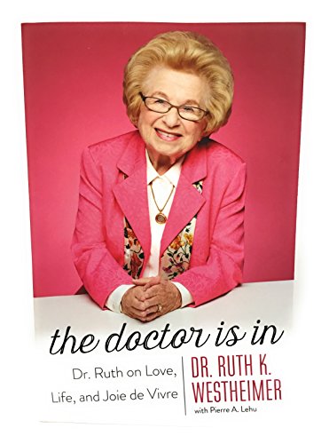 9781477828366: The Doctor Is In: Dr. Ruth on Love, Life, and Joie de Vivre