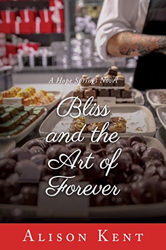 Beispielbild fr Bliss and the Art of Forever (A Hope Springs Novel) zum Verkauf von Once Upon A Time Books