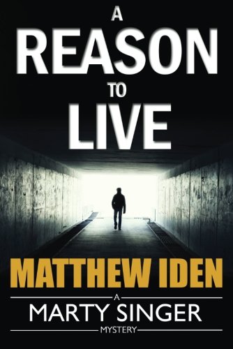 Beispielbild fr A Reason to Live: 1 (A Marty Singer Mystery) zum Verkauf von WorldofBooks