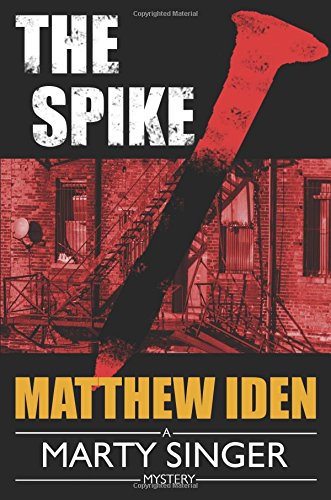 9781477829448: The Spike: 4 (A Marty Singer Mystery)